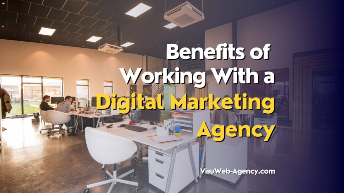 Benefits of Working With a Digital Marketing Agency